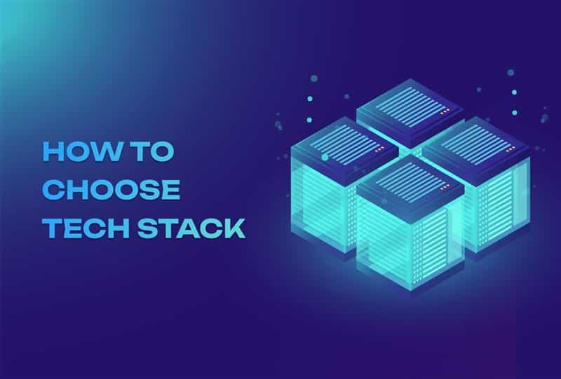 How To Choose Tech Stack
